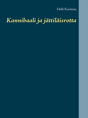 cover image of Kannibaali ja jättiläisrotta